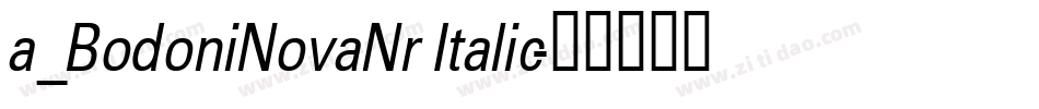 a_BodoniNovaNr Italic字体转换